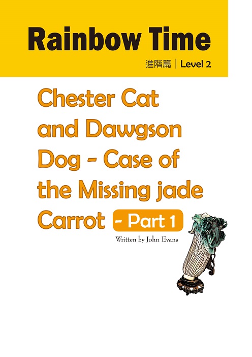 Chester Cat and Dawgson Dog - Case of the Missing Jade Carrot - Part 1